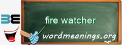 WordMeaning blackboard for fire watcher